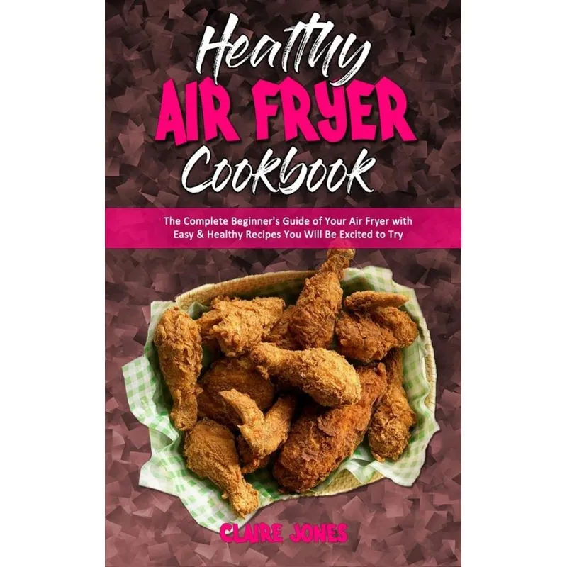 Healthy Air Fryer Cookbook