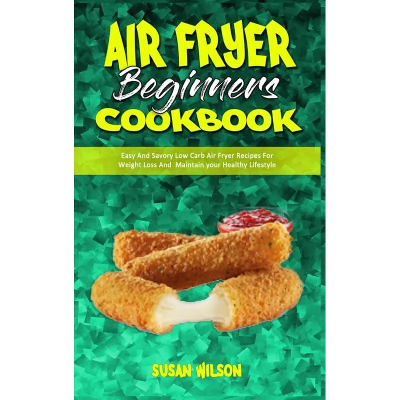Air Fryer Beginners Cookbook
