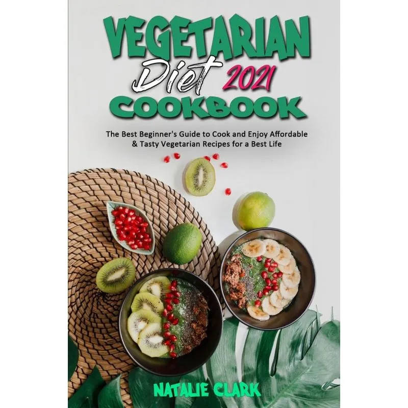 Vegetarian Diet Cookbook 2021