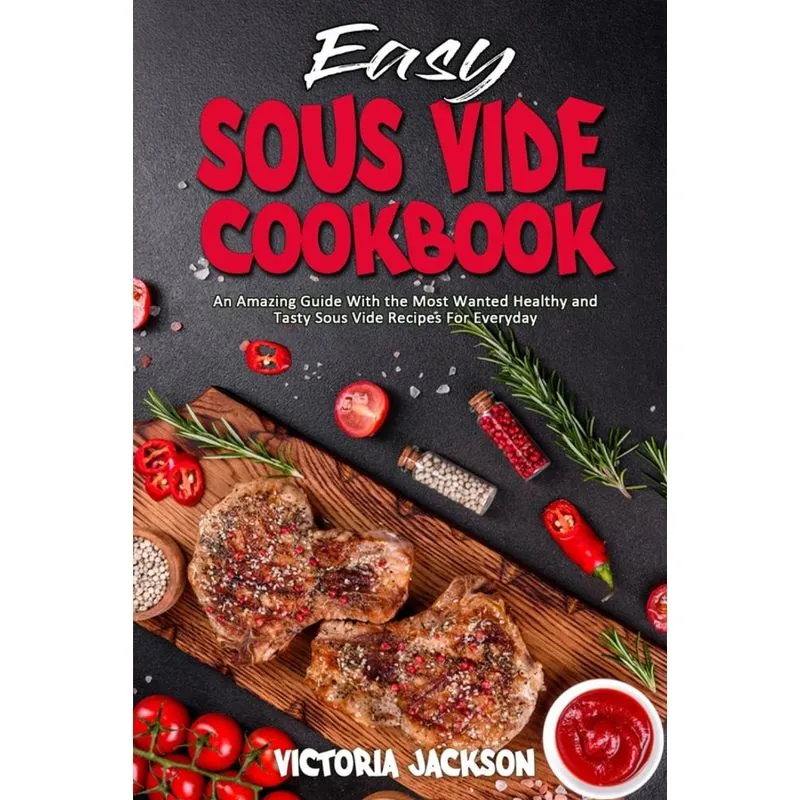 Easy Sous Vide Cookbook