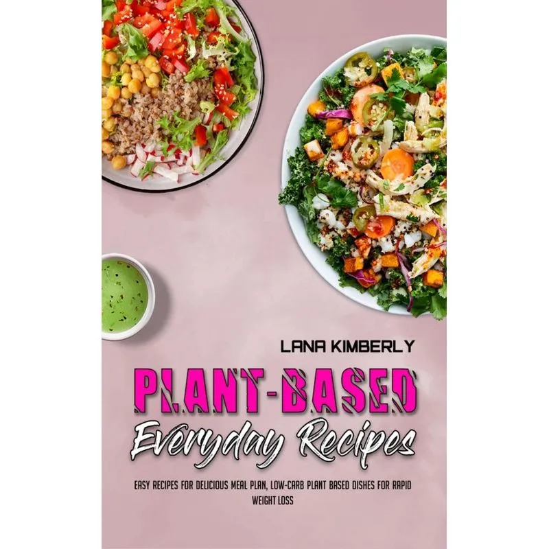 Plant Based Everyday Recipes