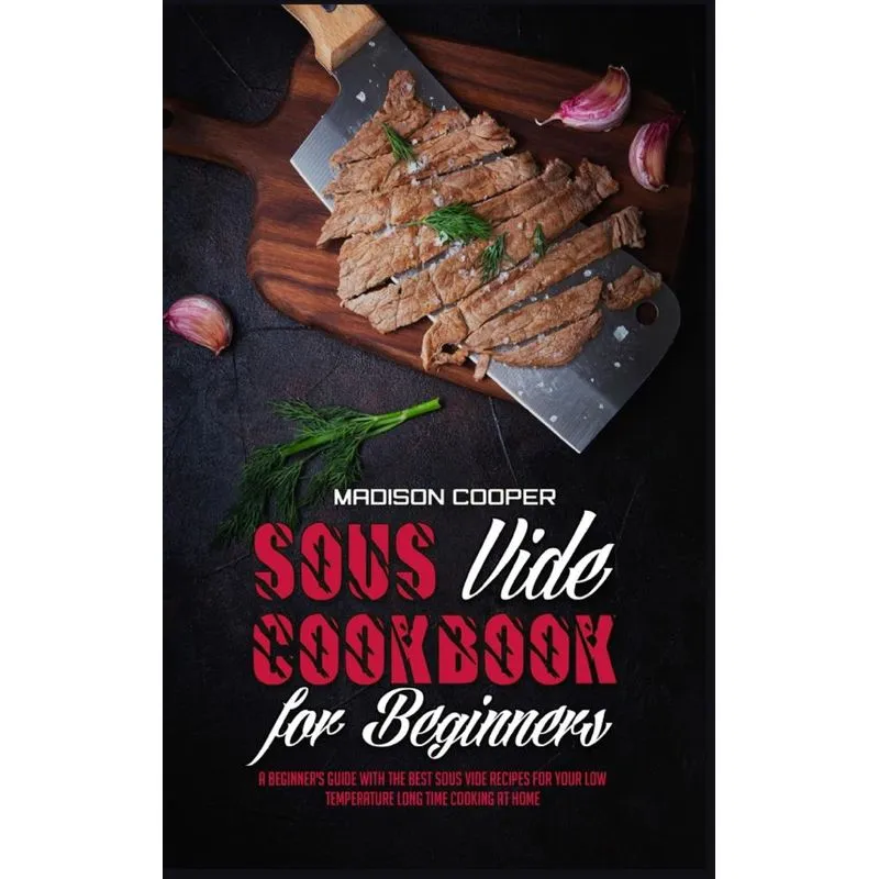 Sous Vide Cookbook for Beginners