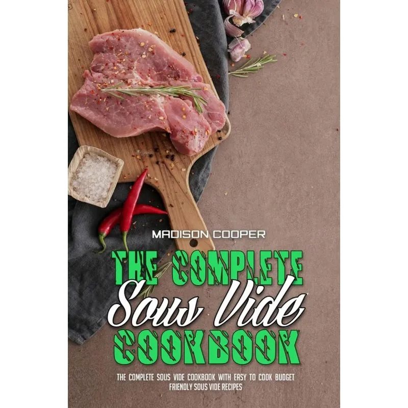 The Complete Sous Vide Cookbook