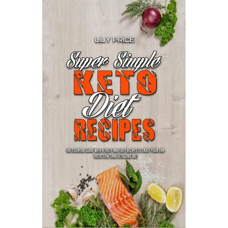 Super Simple Keto Diet Recipes