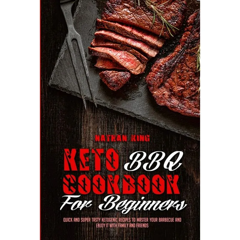 Keto BBQ Cookbook for Beginners