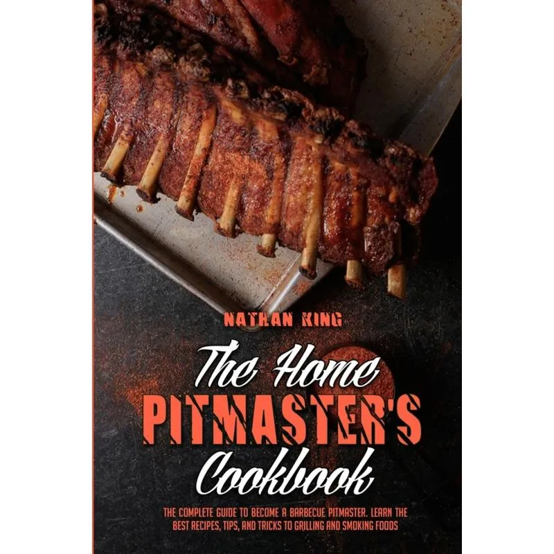 The Home Pitmasters Cookbook