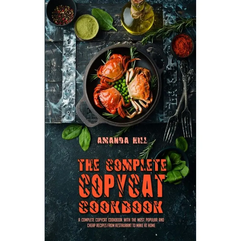 The Complete Copycat Cookbook