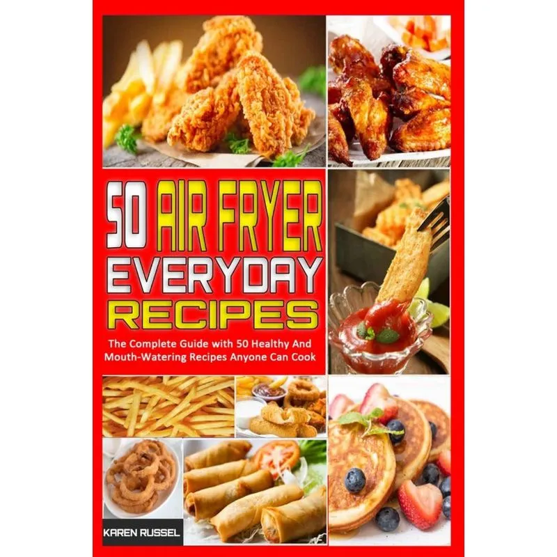 50 Air Fryer Everyday Recipes