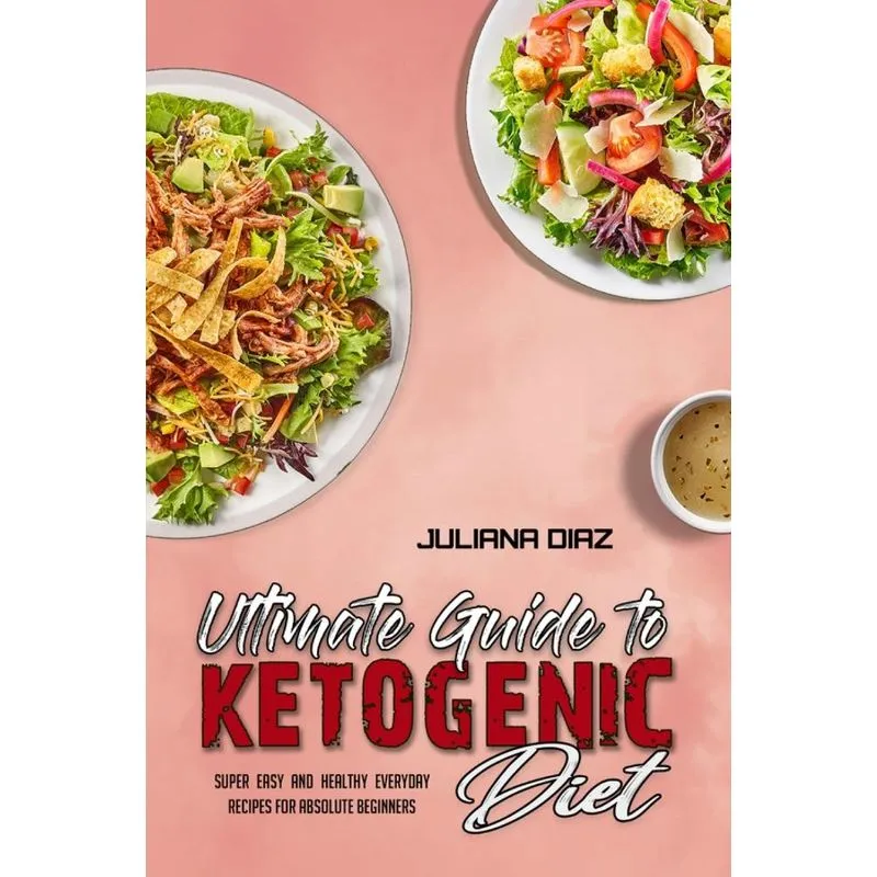 Ultimate Guide To Ketogenic Diet