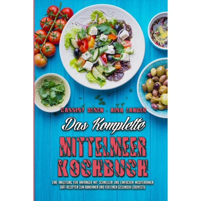 Das Komplette Mittelmeer-Kochbuch
