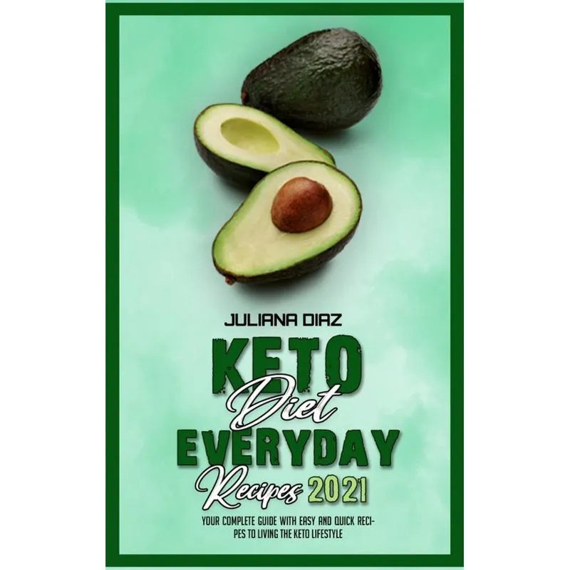 Keto Diet Everyday Recipes 2021