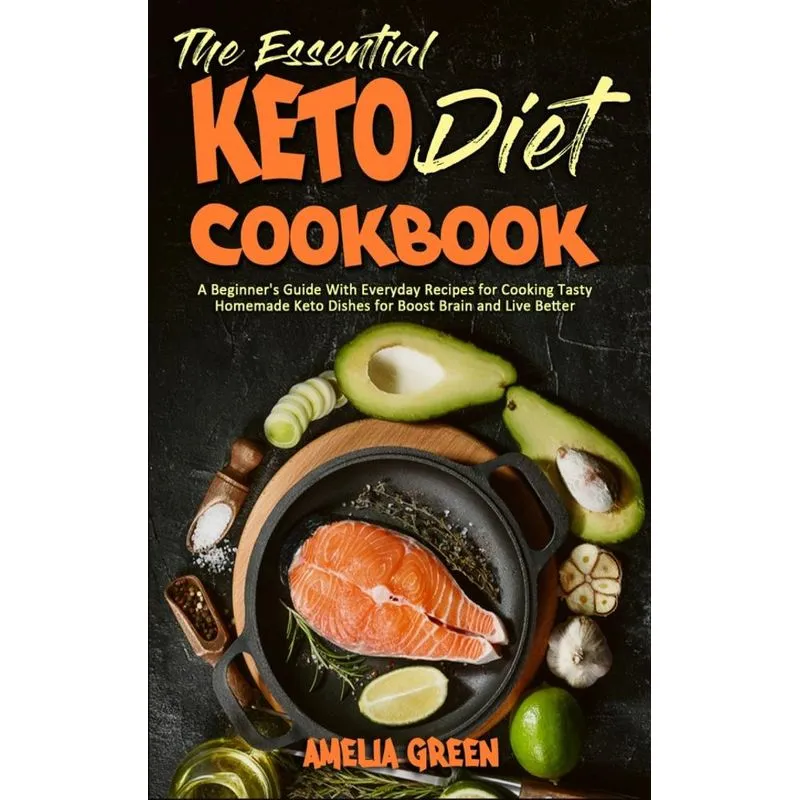 The Essential Keto Diet Cookbook
