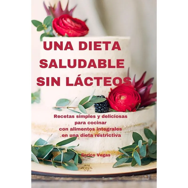 UNA DIETA SALUDABLE SIN LÁCTEOS