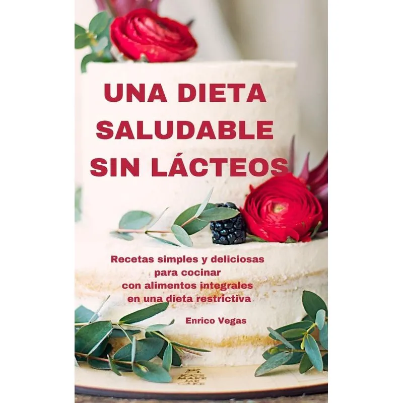 UNA DIETA SALUDABLE SIN LÁCTEOS