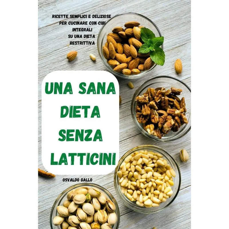 UNA SANA DIETA SENZA LATTICINI