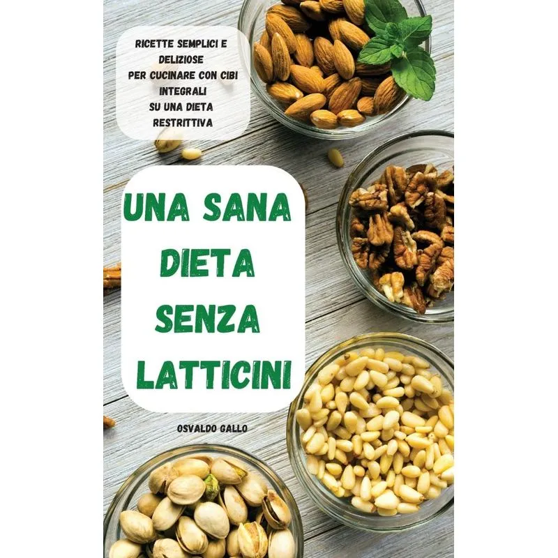 UNA SANA DIETA SENZA LATTICINI