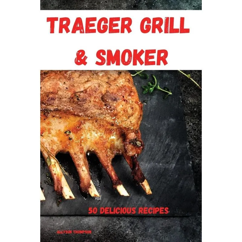 Traeger Grill and Smoker
