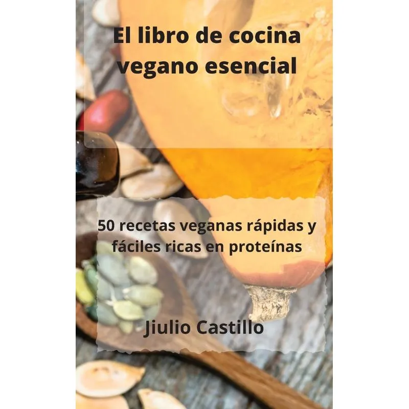 El libro de cocina vegano esencial