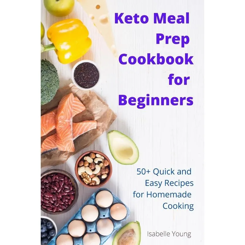 Keto Meal Prep Cookbook for Beginners