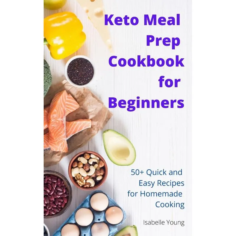 Keto Meal Prep Cookbook for Beginners