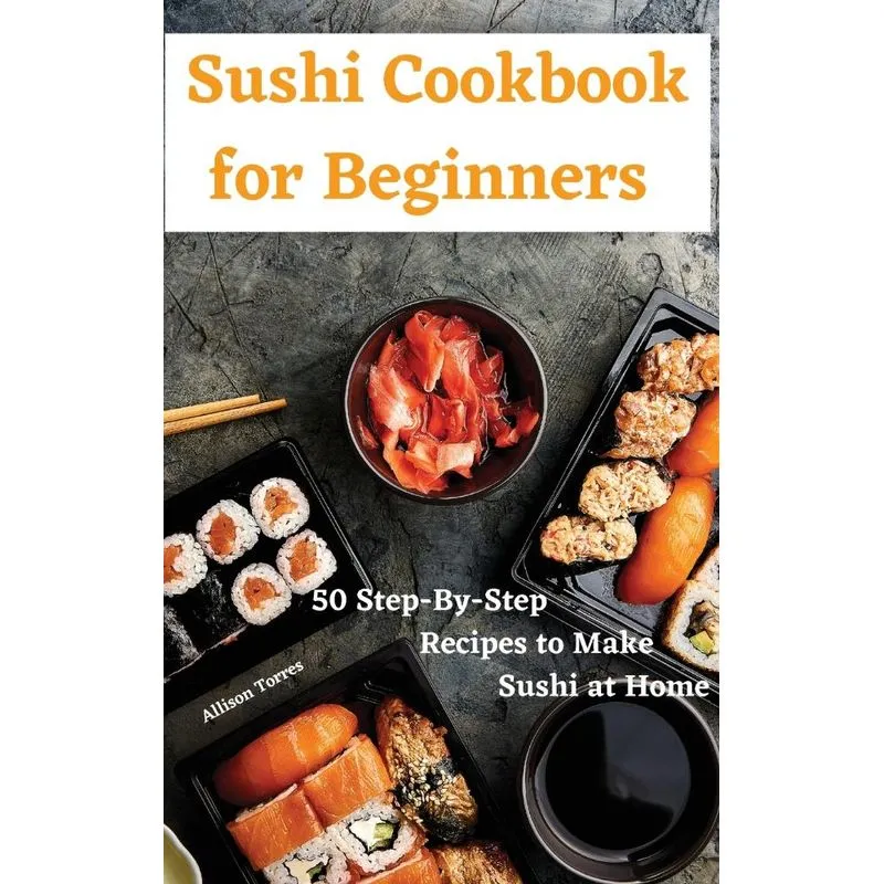 Sushi Cookbook for Beginners
