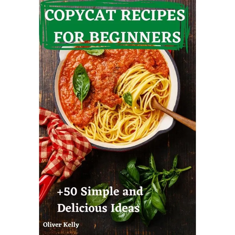 COPYCAT RECIPES FOR BEGINNERS