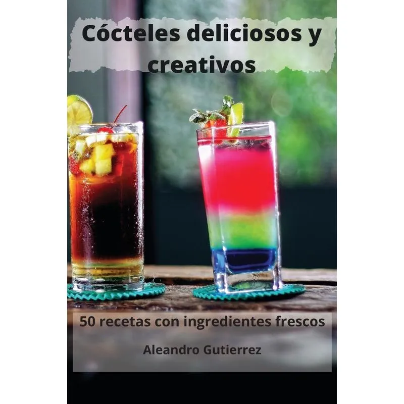 Cócteles deliciosos y creativos