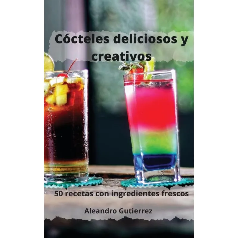 Cócteles deliciosos y creativos