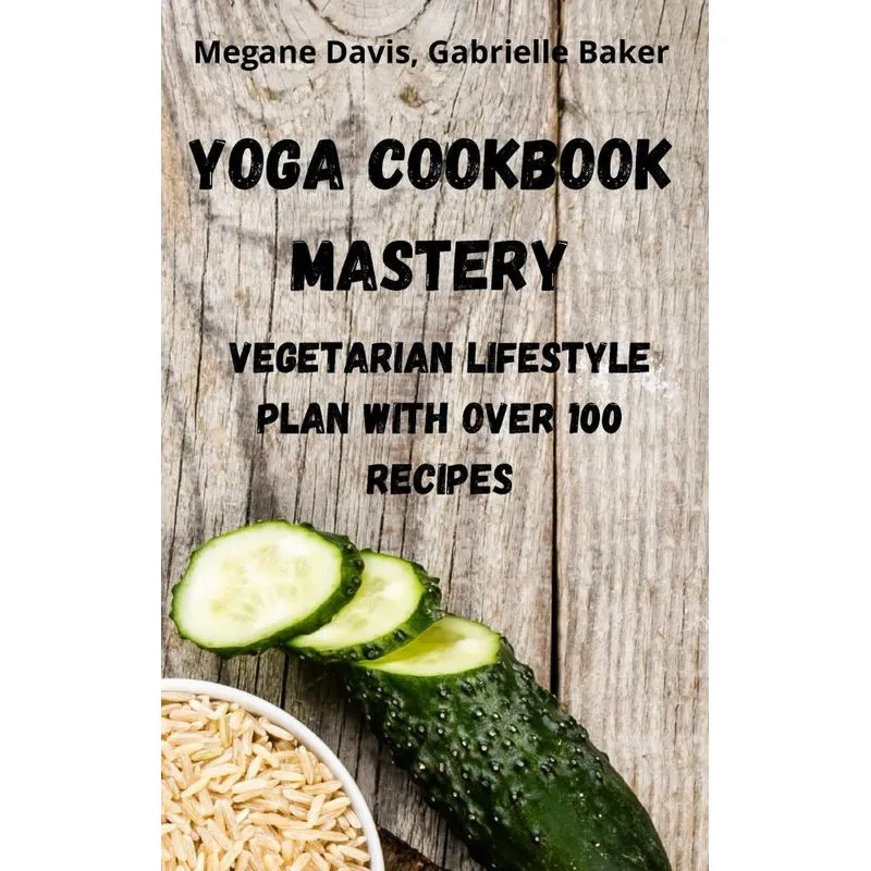 YOGA COOKBOOK MASTERY