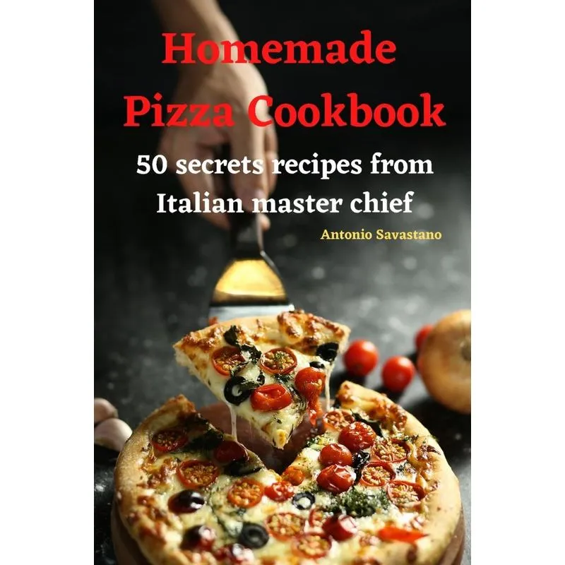 Homemade Pizza Cookbook