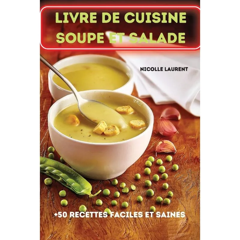 LIVRE DE CUISINE SOUPE ET SALADE