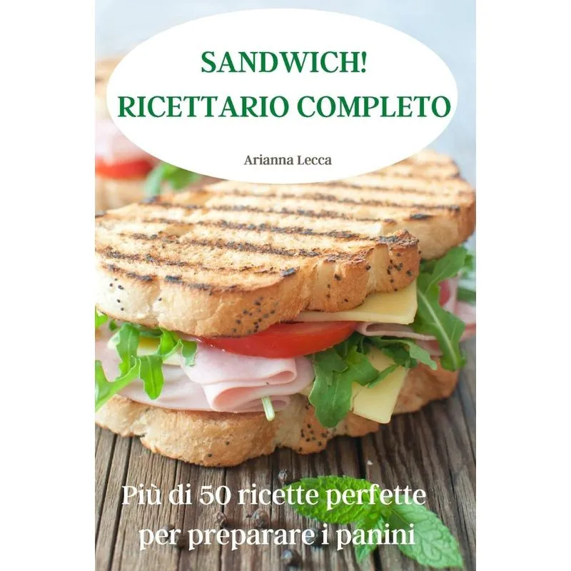SANDWICH! RICETTARIO COMPLETO