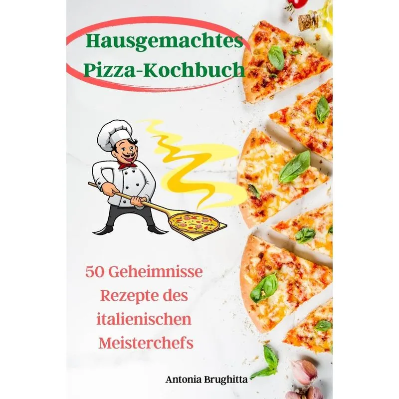 Hausgemachtes Pizza-Kochbuch