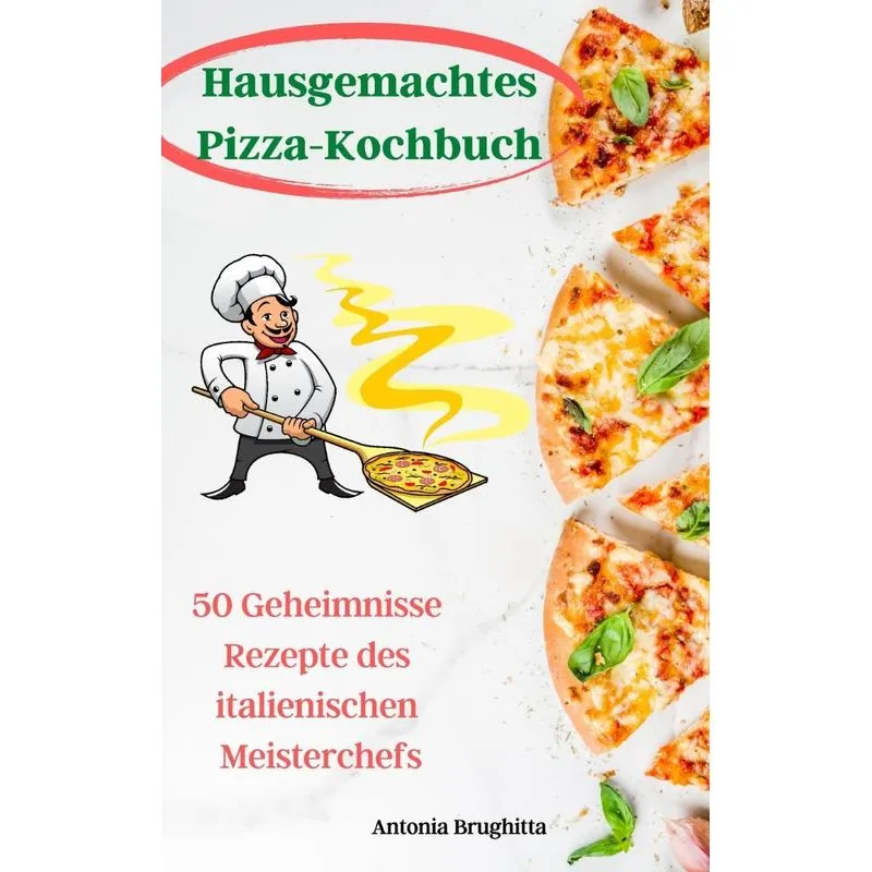 Hausgemachtes Pizza-Kochbuch