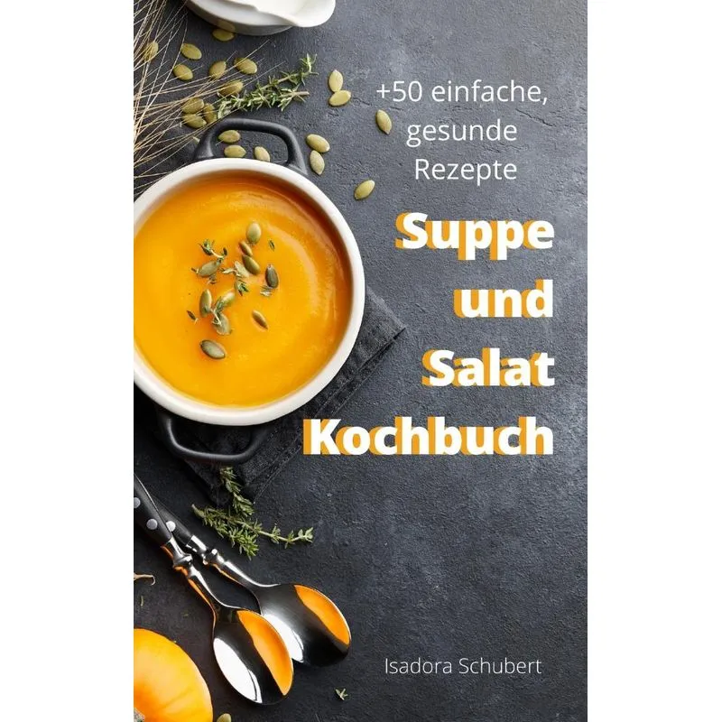 Suppe und Salat Kochbuch