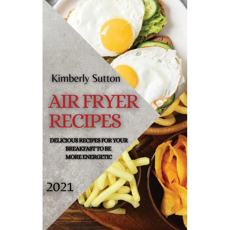 AIR FRYER RECIPES 2021