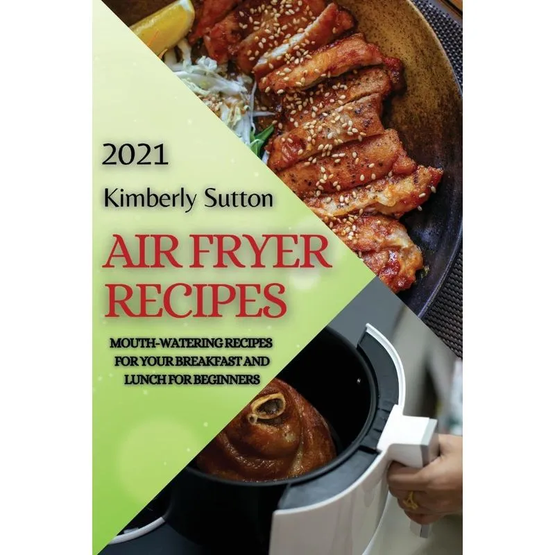 AIR FRYER RECIPES 2021