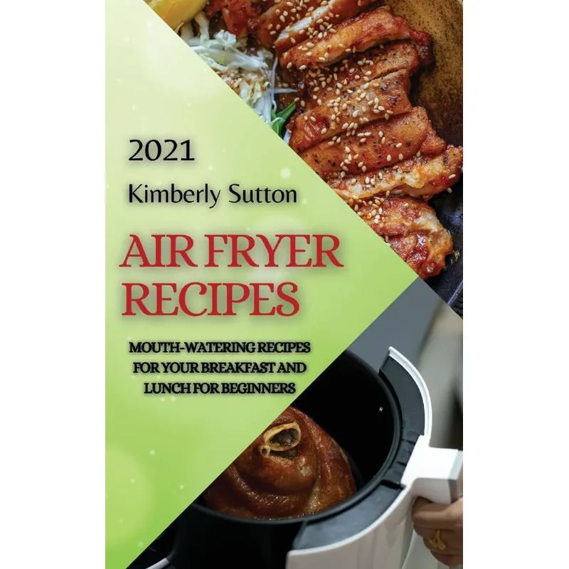 AIR FRYER RECIPES 2021