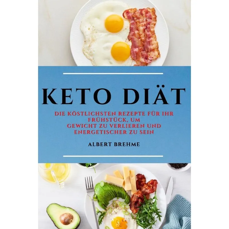 KETO DIÄT (KETO DIET GERMAN EDITION)