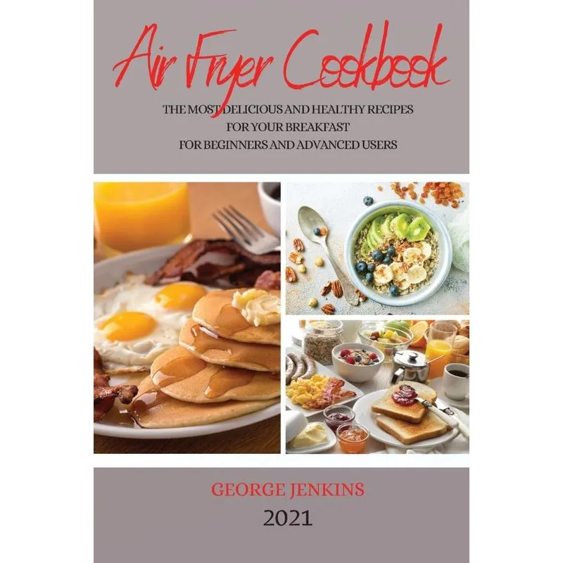 AIR FRYER COOKBOOK 2021