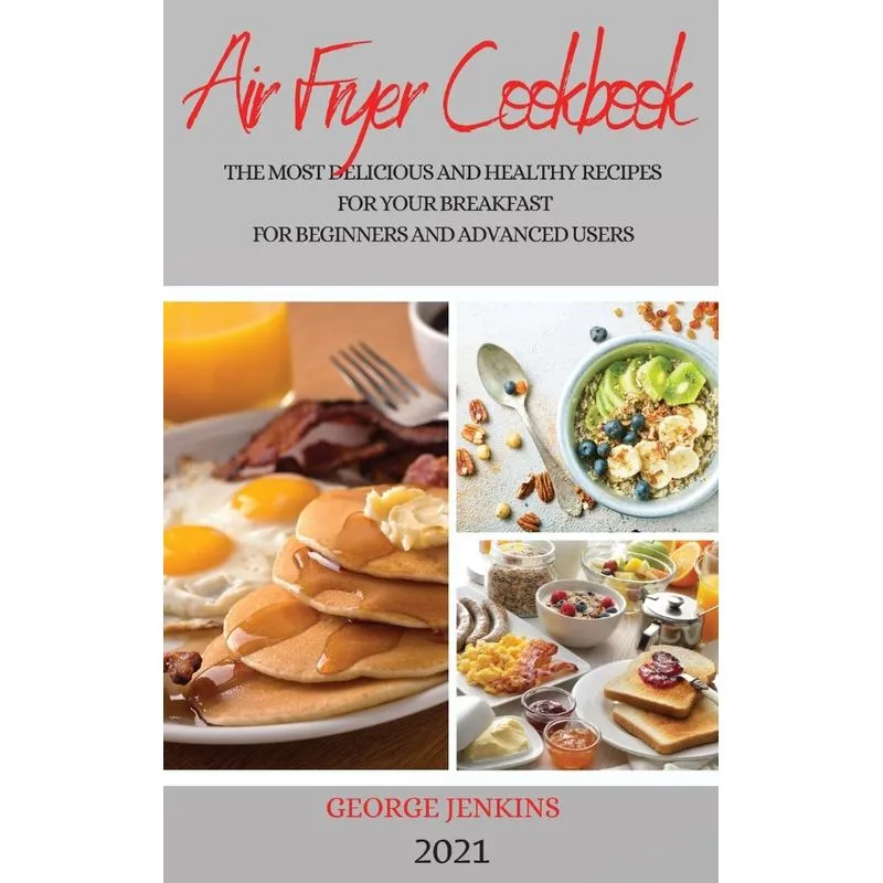 AIR FRYER COOKBOOK 2021