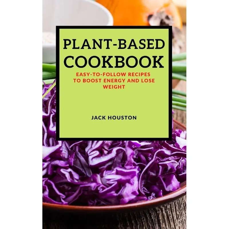 PLANT-BASED COOKBOOK