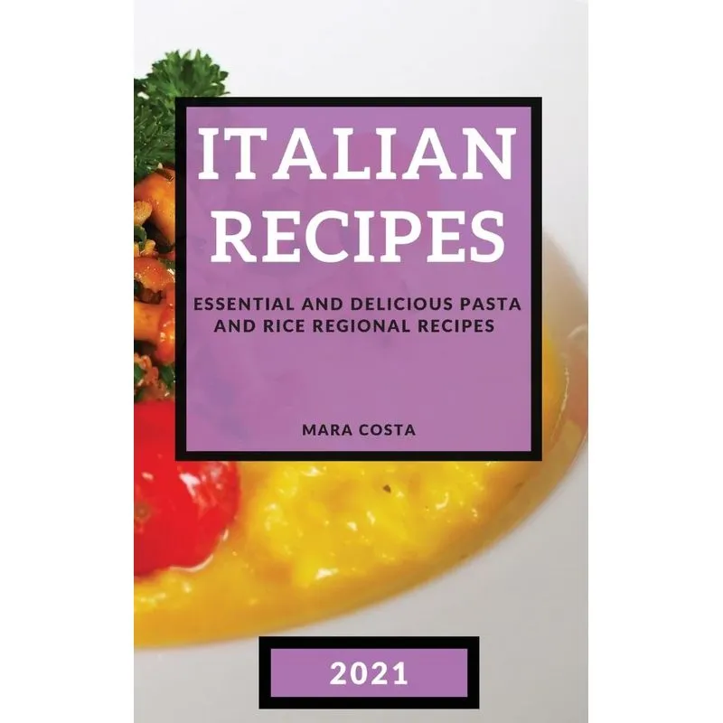 ITALIAN RECIPES 2021. ITALIAN RECIPES 2021
