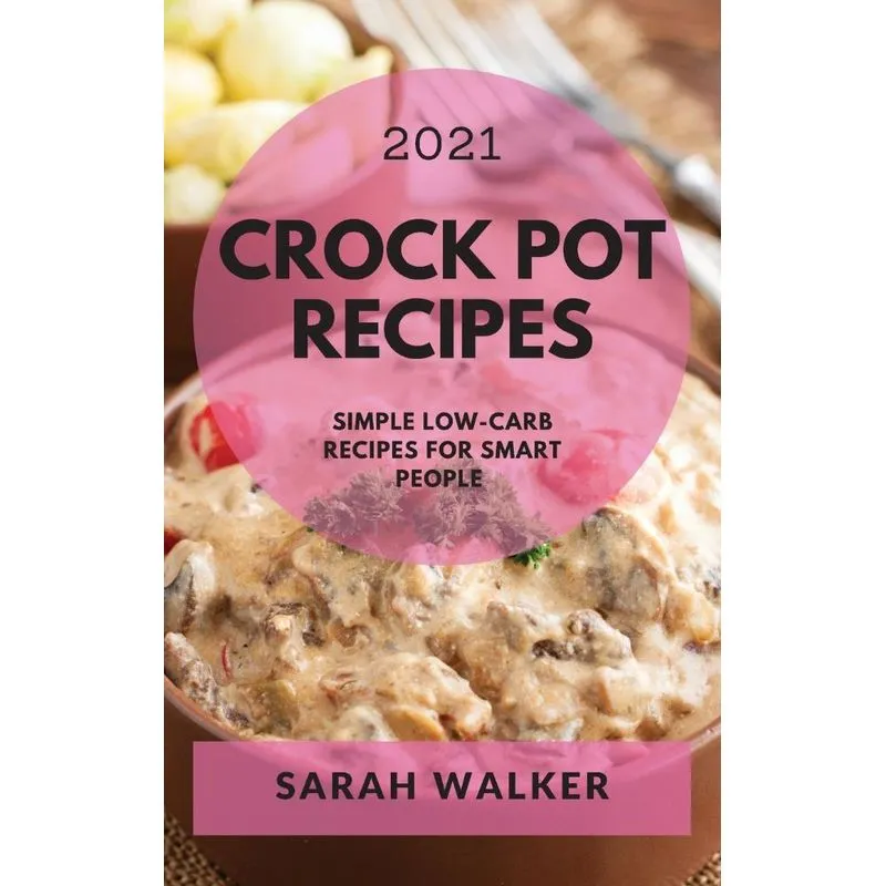 CROCK POT RECIPES 2021