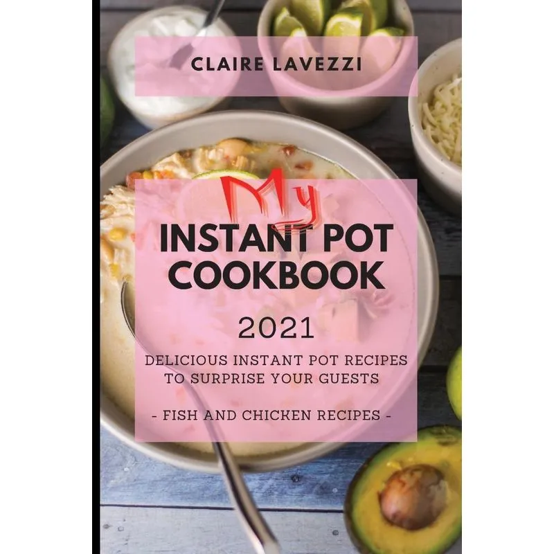 MY INSTANT POT COOKBOOK 2021