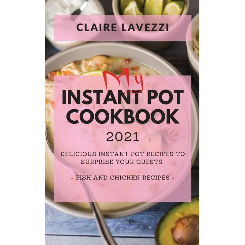 MY INSTANT POT COOKBOOK 2021