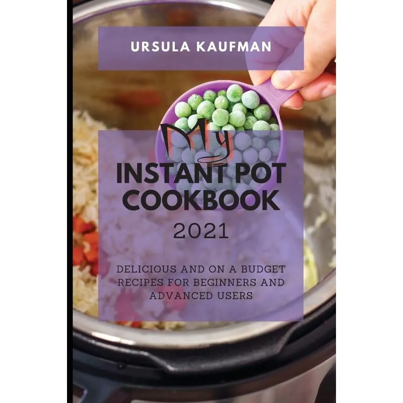 MY INSTANT POT COOKBOOK 2021