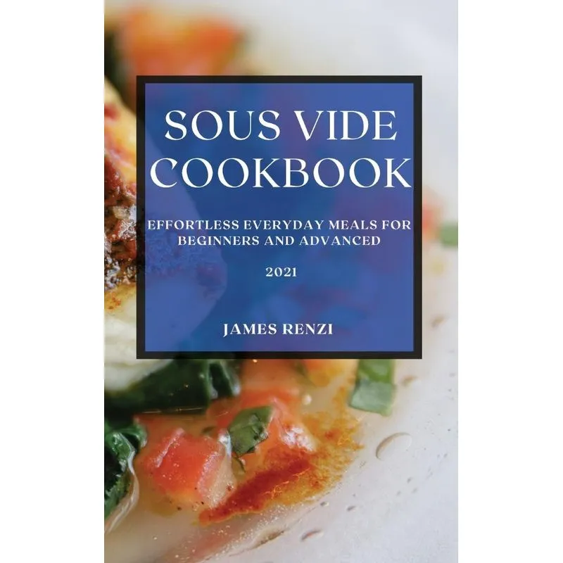 SOUS VIDE COOKBOOK 2021