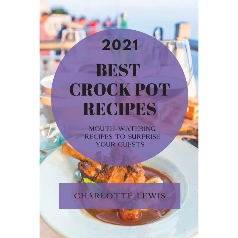 BEST CROCK POT RECIPES 2021