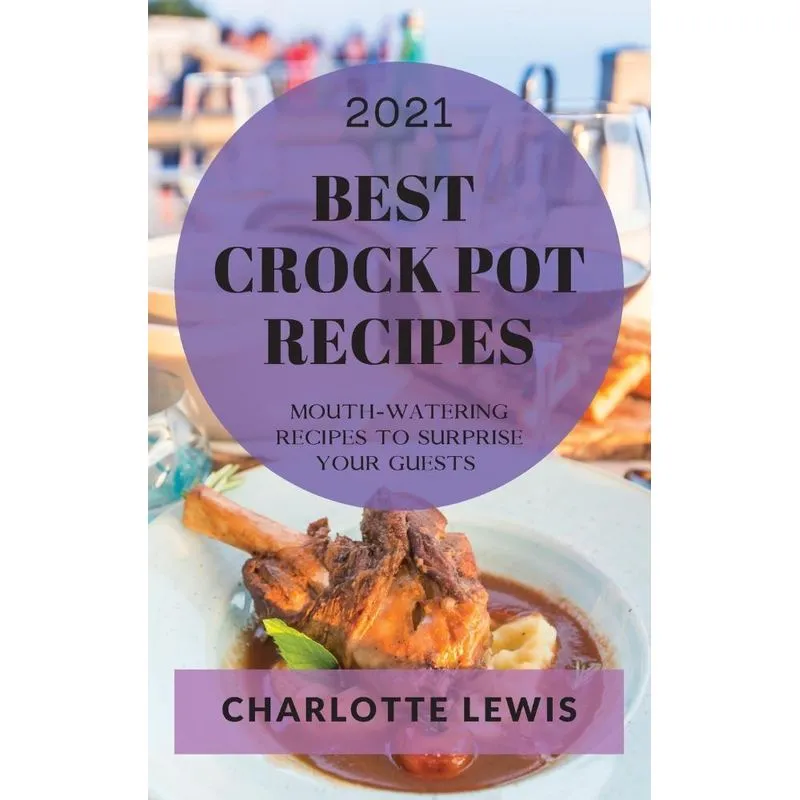 BEST CROCK POT RECIPES 2021